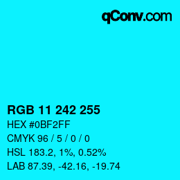 Color code: RGB 11 242 255 | qconv.com