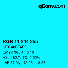 Color code: RGB 11 244 255 | qconv.com