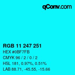 Color code: RGB 11 247 251 | qconv.com