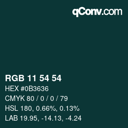 カラーコード: RGB 11 54 54 | qconv.com