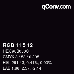 Color code: RGB 11 5 12 | qconv.com