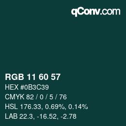 カラーコード: RGB 11 60 57 | qconv.com