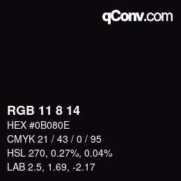 Farbcode: RGB 11 8 14 | qconv.com