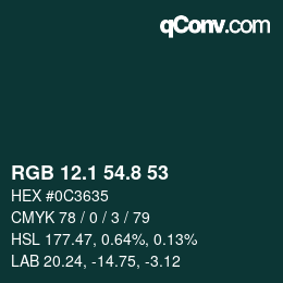 Color code: RGB 12.1 54.8 53 | qconv.com
