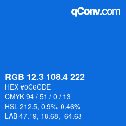 カラーコード: RGB 12.3 108.4 222 | qconv.com