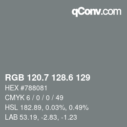 カラーコード: RGB 120.7 128.6 129 | qconv.com