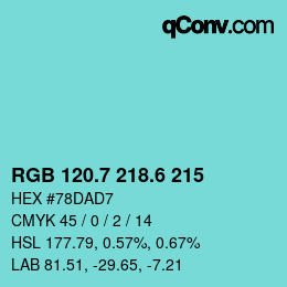 カラーコード: RGB 120.7 218.6 215 | qconv.com