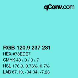 Color code: RGB 120.9 237 231 | qconv.com
