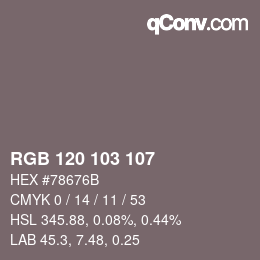 Color code: RGB 120 103 107 | qconv.com