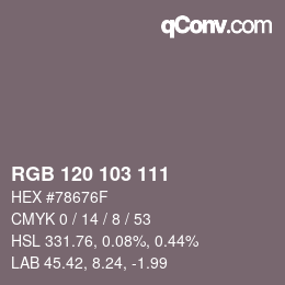 Color code: RGB 120 103 111 | qconv.com