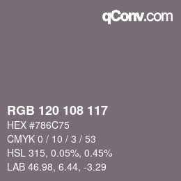 カラーコード: RGB 120 108 117 | qconv.com