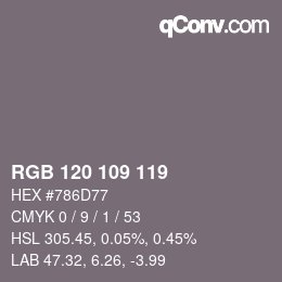 カラーコード: RGB 120 109 119 | qconv.com
