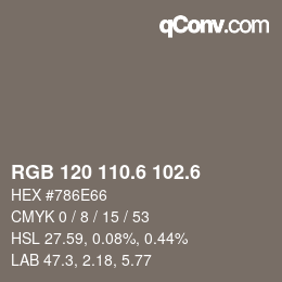 カラーコード: RGB 120 110.6 102.6 | qconv.com