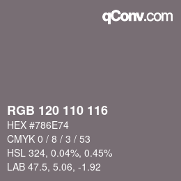 Farbcode: RGB 120 110 116 | qconv.com