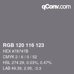 カラーコード: RGB 120 116 123 | qconv.com