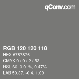 カラーコード: RGB 120 120 118 | qconv.com
