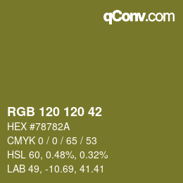 カラーコード: RGB 120 120 42 | qconv.com