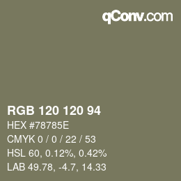 颜色代码: RGB 120 120 94 | qconv.com