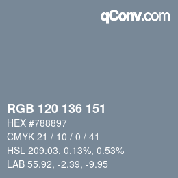 Color code: RGB 120 136 151 | qconv.com