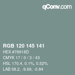 Color code: RGB 120 145 141 | qconv.com