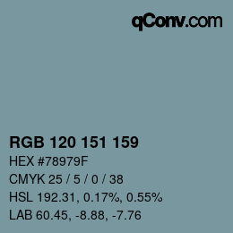 カラーコード: RGB 120 151 159 | qconv.com