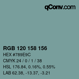 カラーコード: RGB 120 158 156 | qconv.com