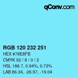 カラーコード: RGB 120 232 251 | qconv.com