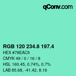 カラーコード: RGB 120 234.8 197.4 | qconv.com