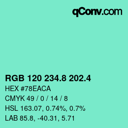 カラーコード: RGB 120 234.8 202.4 | qconv.com