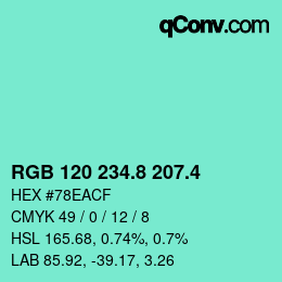 カラーコード: RGB 120 234.8 207.4 | qconv.com