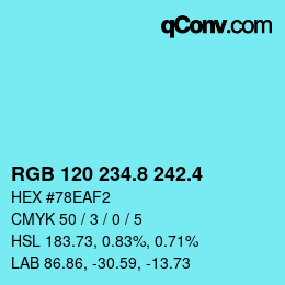 カラーコード: RGB 120 234.8 242.4 | qconv.com