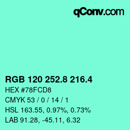 カラーコード: RGB 120 252.8 216.4 | qconv.com