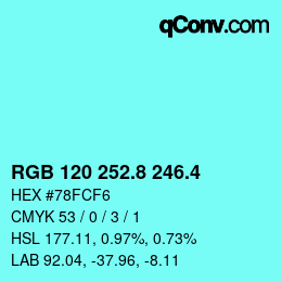 カラーコード: RGB 120 252.8 246.4 | qconv.com