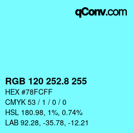 カラーコード: RGB 120 252.8 255 | qconv.com