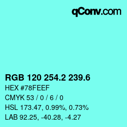 カラーコード: RGB 120 254.2 239.6 | qconv.com
