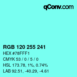 Color code: RGB 120 255 241 | qconv.com