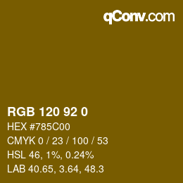 カラーコード: RGB 120 92 0 | qconv.com