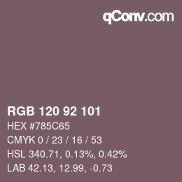 カラーコード: RGB 120 92 101 | qconv.com