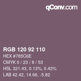 カラーコード: RGB 120 92 110 | qconv.com
