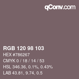 Color code: RGB 120 98 103 | qconv.com