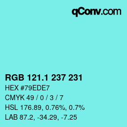 カラーコード: RGB 121.1 237 231 | qconv.com