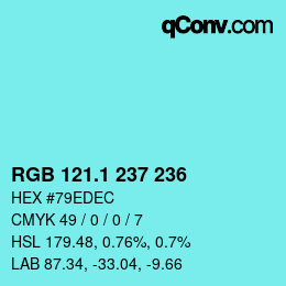 Color code: RGB 121.1 237 236 | qconv.com