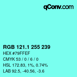 カラーコード: RGB 121.1 255 239 | qconv.com