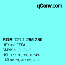 カラーコード: RGB 121.1 255 250 | qconv.com