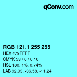 Color code: RGB 121.1 255 255 | qconv.com