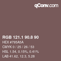 Color code: RGB 121.1 90.8 90 | qconv.com