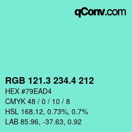 カラーコード: RGB 121.3 234.4 212 | qconv.com