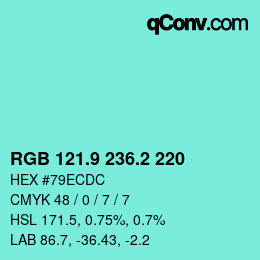 カラーコード: RGB 121.9 236.2 220 | qconv.com