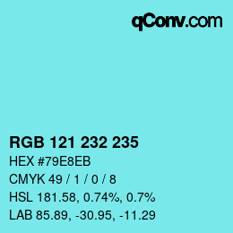 Color code: RGB 121 232 235 | qconv.com