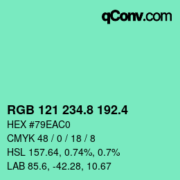 カラーコード: RGB 121 234.8 192.4 | qconv.com